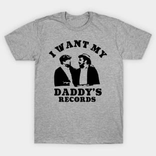 Retro pop art - I Want My Daddy's Records T-Shirt